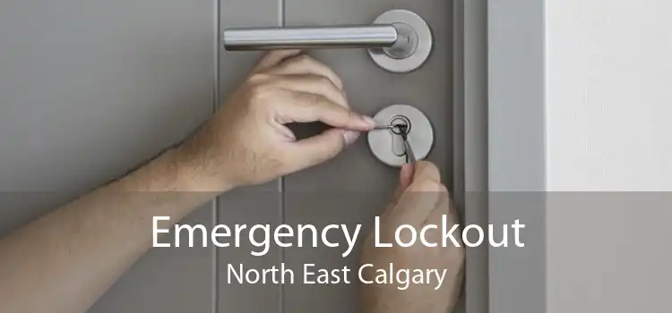 Emergency Lockout North East Calgary