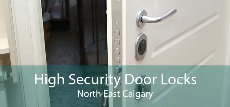 High Security Door Locks North East Calgary