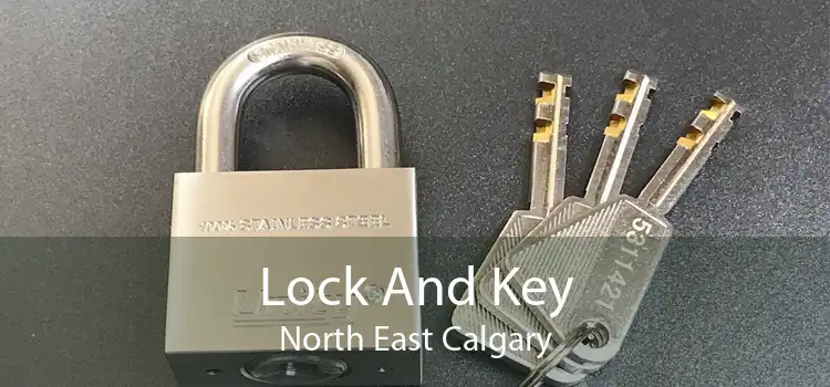 Lock And Key North East Calgary