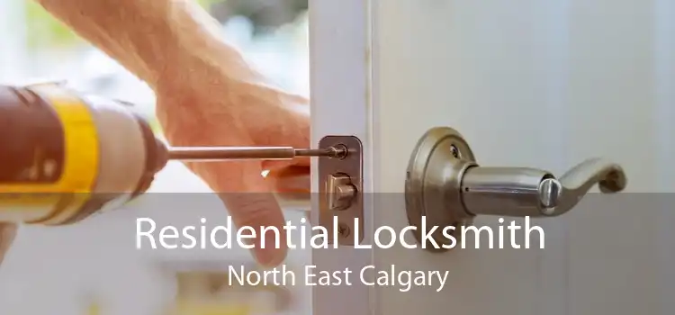 Residential Locksmith North East Calgary